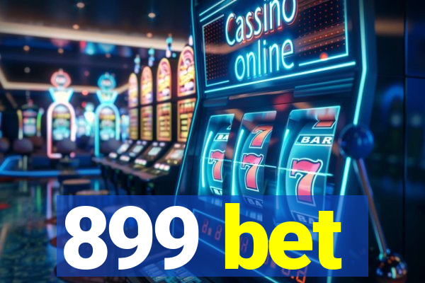 899 bet